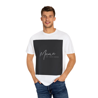 Unisex Mama Since Birth T-shirt