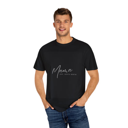 Unisex Mama Since Birth T-shirt